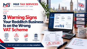 Warning Signs Your Redditch Business Is on the Wrong VAT Scheme