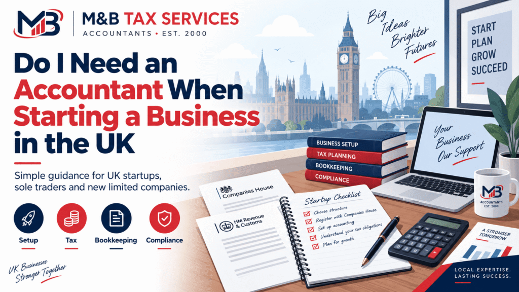 Do I Need an Accountant When Starting a Business in the UK